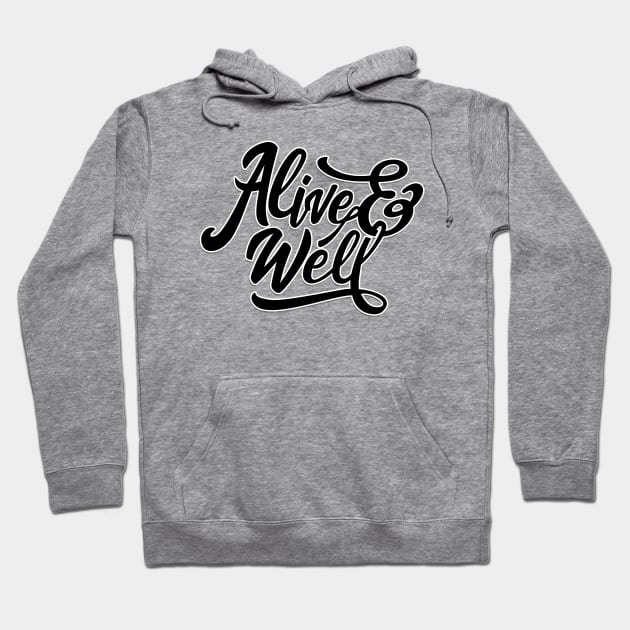 Alive & Well Hoodie by MellowGroove